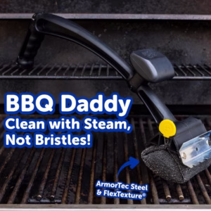 Image Description: A product action infographic featuring bold blue header text that reads "BBQ Daddy Clean with Steam, Not Bristles!" over a dark grill background, highlighting the tool's ArmorTec Steel and FlexTexture materials used for safe, bristle-free cleaning on grill grates.